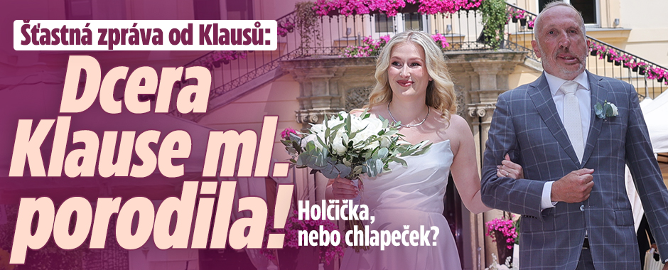 Banner ke žhavému tématu: Šťastná zpráva od Klausů: Dcera Klause ...