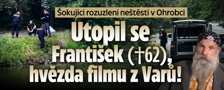 Neštěstí v Ohrobci: Utopil se František (†62), hvězda z Varů