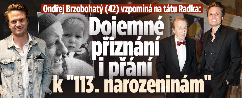 Banner ke žhavému tématu: Ondřej Brzobohatý (42) vzpomíná na tátu ...
