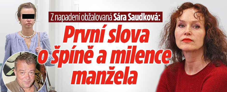 Banner ke žhavému tématu: Z napadení obžalovaná Saudková: Slova o ...