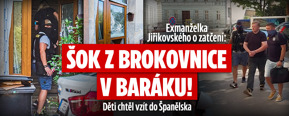Banner ke žhavému tématu: Exmanželka Jiřikovského o zatčení: Šok ...