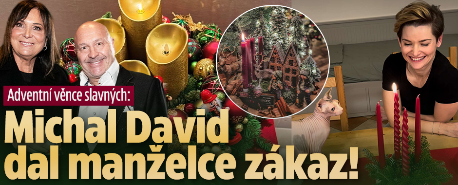 Banner ke žhavému tématu: Adventní věnce slavných: Michal David ...