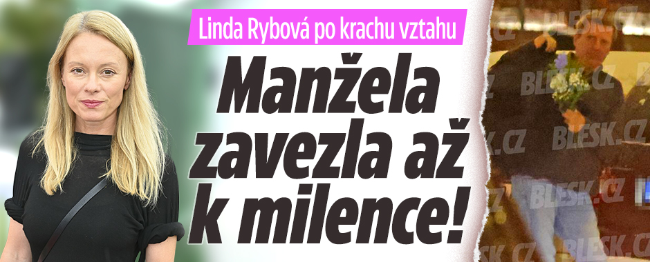 Banner ke žhavému tématu: Linda Rybová po krachu vztahu: Manžela ...