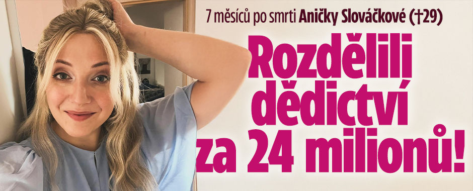 Banner ke žhavému tématu: Smrt Aničky Slováčkové: Rozdělili ...