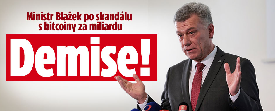 Ministr spravedlnosti Blažek: Demise!