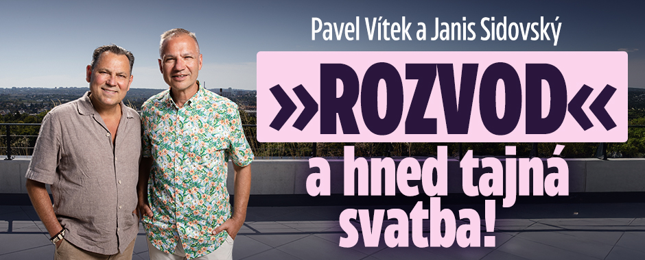 Pavel Vítek a Janis Sidovský: »Rozvod« a hned tajná svatba!