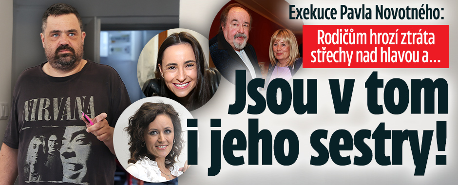 Banner ke žhavému tématu: Exekuce Pavla Novotného: Rodičům hrozí ...