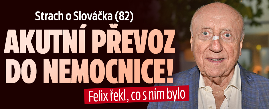 Banner ke žhavému tématu: Felix Slováček v nemocnici: Opět ho ...