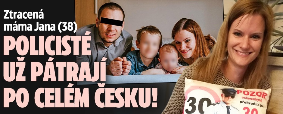 Banner ke žhavému tématu: Ztracená máma Jana (38): Policisté už ...