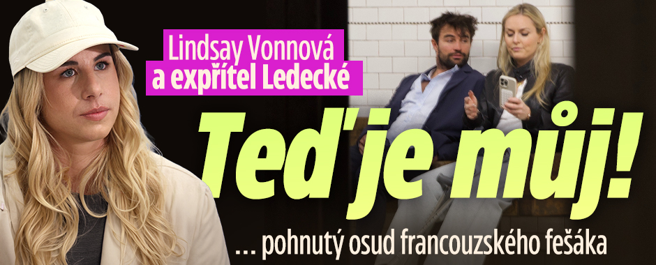 Banner ke žhavému tématu: Vonnová a ex Ledecké: Teď je můj! ...