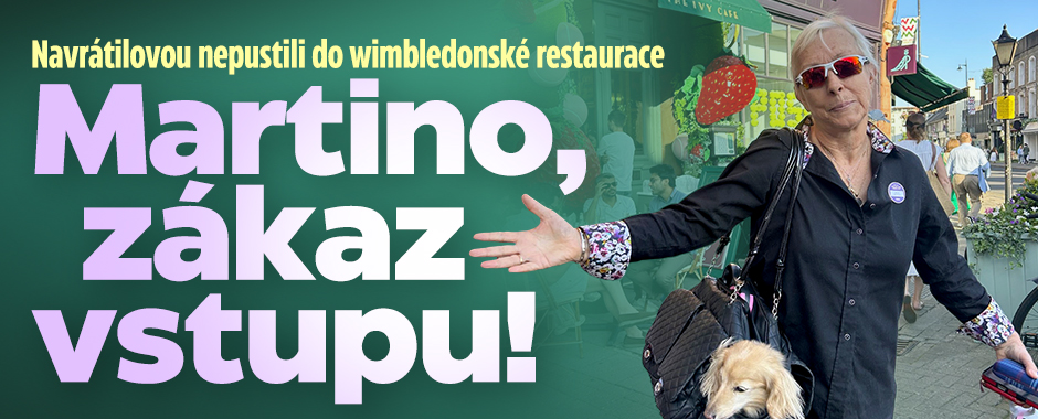 Navrátilovou nepustili do restaurace: Martino, zákaz vstupu!