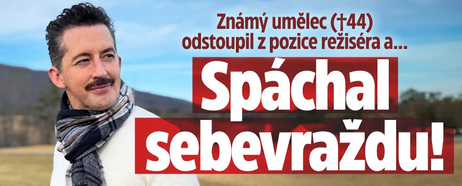 Banner ke žhavému tématu: Známý umělec (†44) skončil jako režisér ...