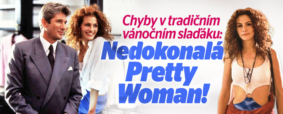 Banner ke žhavému tématu: (Ne)dokonalá Pretty Woman: Chyby ve ...