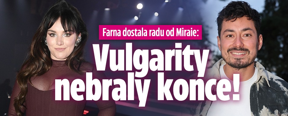 Banner ke žhavému tématu: Farna dostala radu od Miraie: Vulgarity ...