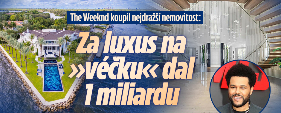 Banner ke žhavému tématu: The Weeknd koupil nejdražší nemovitost!