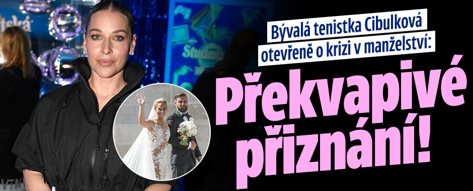 Banner ke žhavému tématu: Cibulková otevřeně o krizi v ...