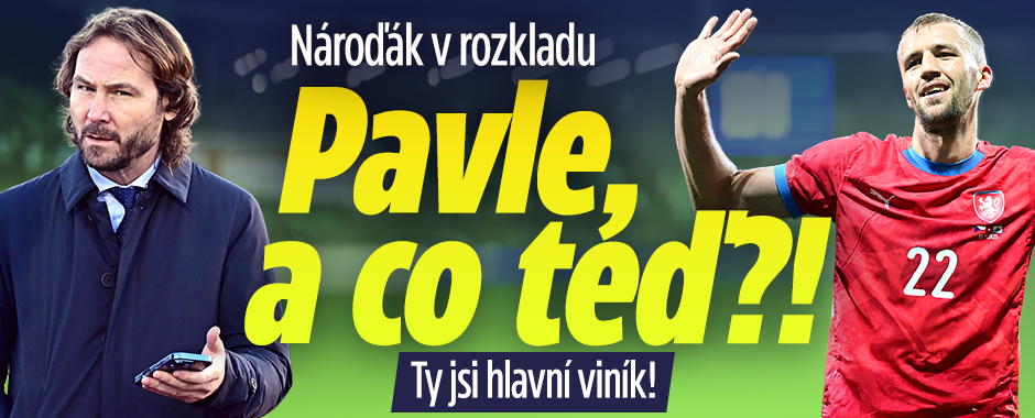 Banner ke žhavému tématu: Nároďák v rozkladu: Pavle, a co teď?! ...