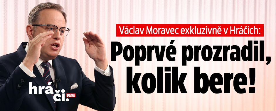 Václav Moravec exkluzivně v Hráčích: Prozradil, kolik bere