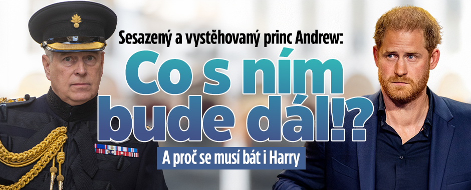 Banner ke žhavému tématu: Sesazený a vystěhovaný princ Andrew: Co ...