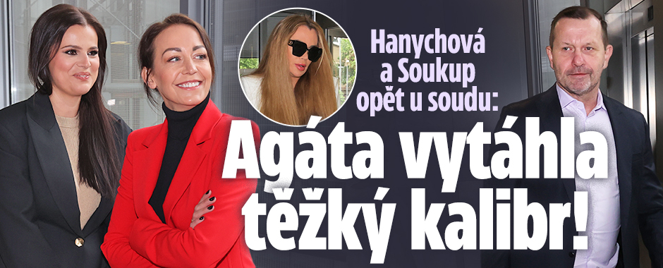 Hanychová a Soukup opět u soudu: Agáta vytáhla těžký kalibr