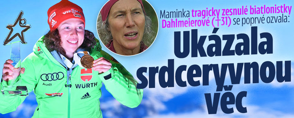 Banner ke žhavému tématu: Maminka Dahlmeierové (†31): Ukázala ...