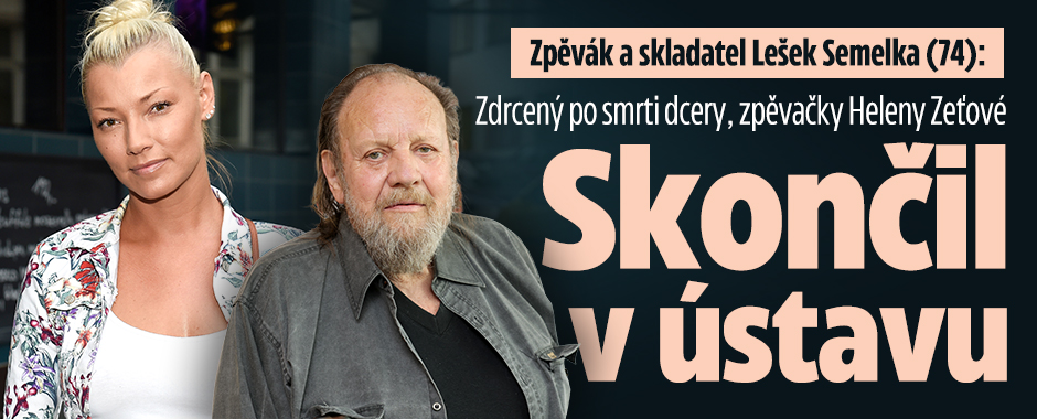 Banner ke žhavému tématu: Lešek Semelka po smrti Heleny Zeťové: ...