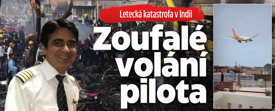 Letecká katastrofa v Indii: Poslední zoufalé volání pilota