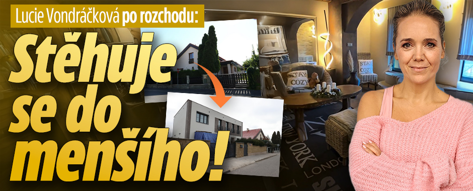 Banner ke žhavému tématu: Lucie Vondráčková po rozchodu: Stěhuje ...