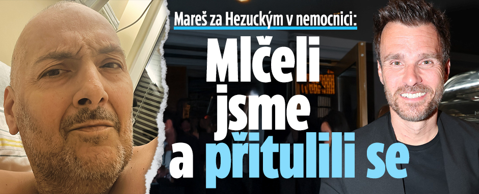 Banner ke žhavému tématu: Mareš za Hezuckým v nemocnici: Mlčeli ...