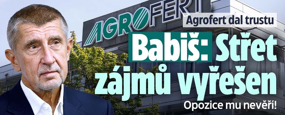 Banner ke žhavému tématu: Babiš: Střet zájmů vyřešen! Agrofert ...