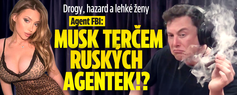 Drogy, hazard a lehké ženy: Musk terčem ruských agentek!? 