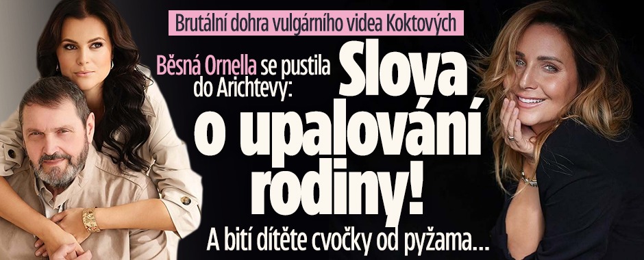 Banner ke žhavému tématu: Běsná Ornella se pustila do Arichtevy: ...