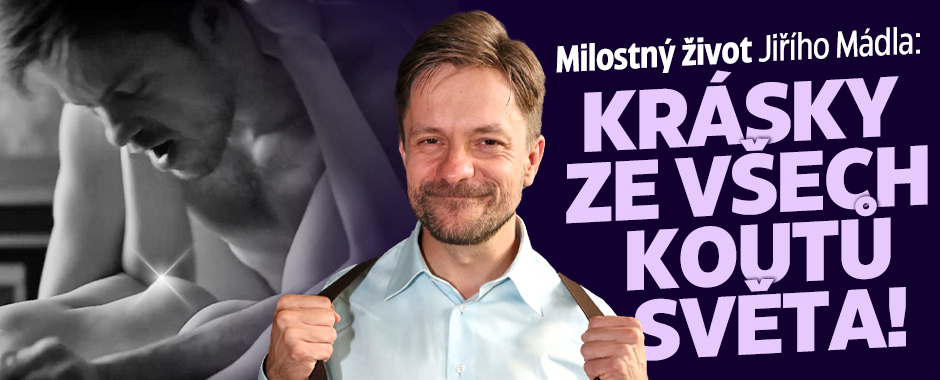 Banner ke žhavému tématu: Milostný život Jiřího Mádla: Krásky ze ...