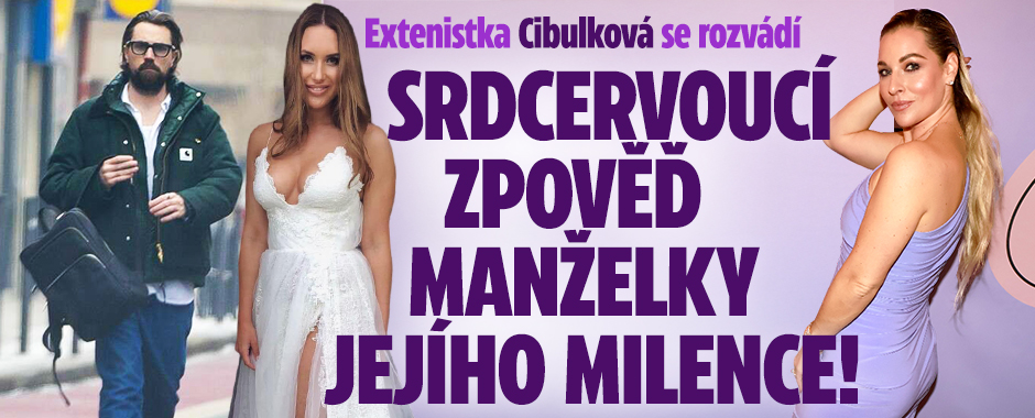 Banner ke žhavému tématu: Rozvod Cibulkové: Srdcervoucí zpověď ...