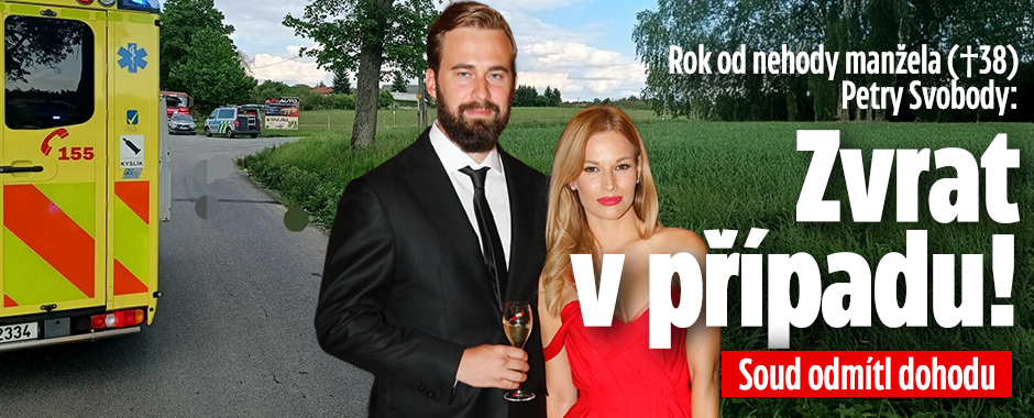 Rok od nehody manžela (†38) Petry Svobody: Zvrat v případu