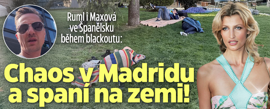 Ruml i Maxová ve Španělsku: Chaos v Madridu a spaní na zemi!