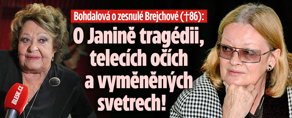 Banner ke žhavému tématu: Bohdalová o Brejchové: O Janině ...