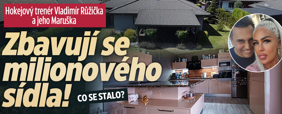 Kouč Růžička a jeho žena: Zbavují se hnízdečka lásky 