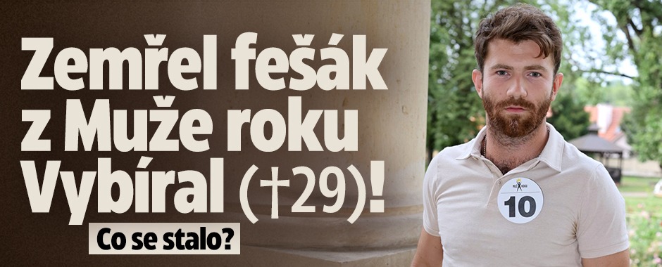 Banner ke žhavému tématu: Zemřel fešák z Muže roku Vybíral (†29)! ...
