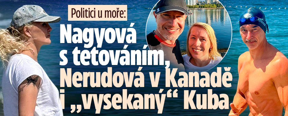 Banner ke žhavému tématu: Politici u moře: Nagyová s tetováním, ...