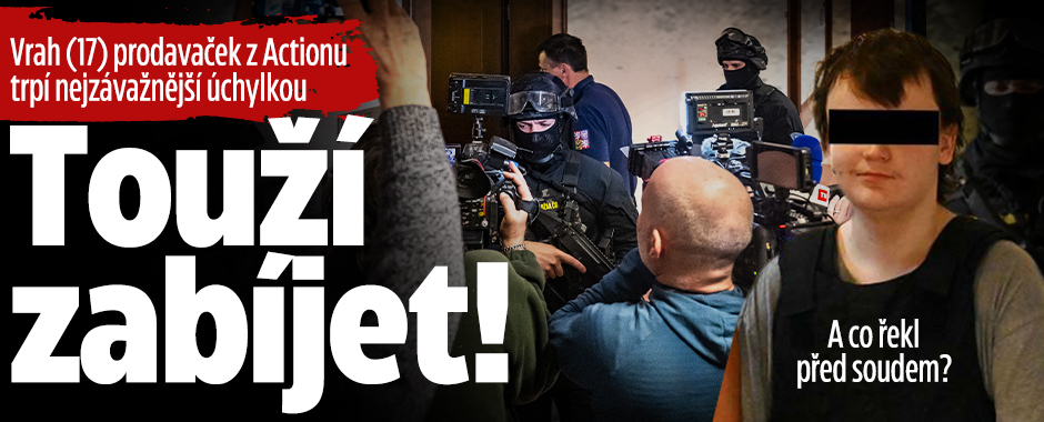 Banner ke žhavému tématu: Vrah (17) prodavaček z Actionu trpí ...