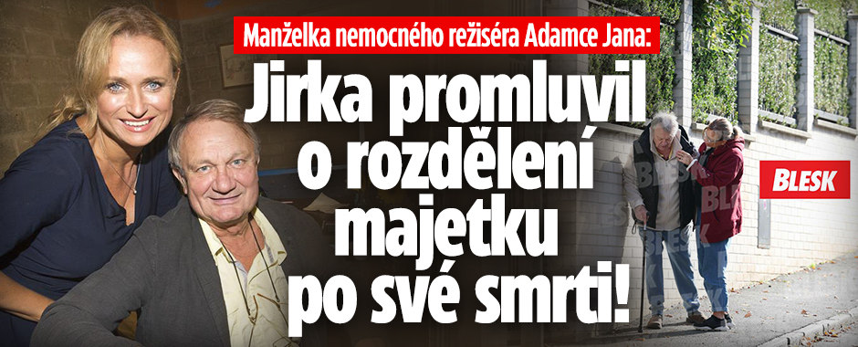 Banner ke žhavému tématu: Manželka nemocného režiséra Adamce ...