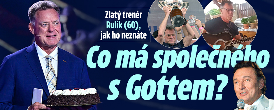 Zlatý kouč Rulík (60), jak ho neznáte! Co ho pojí s Gottem?