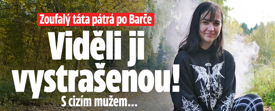 Banner ke žhavému tématu: Zoufalá rodina pátrá po Barboře (19): ...