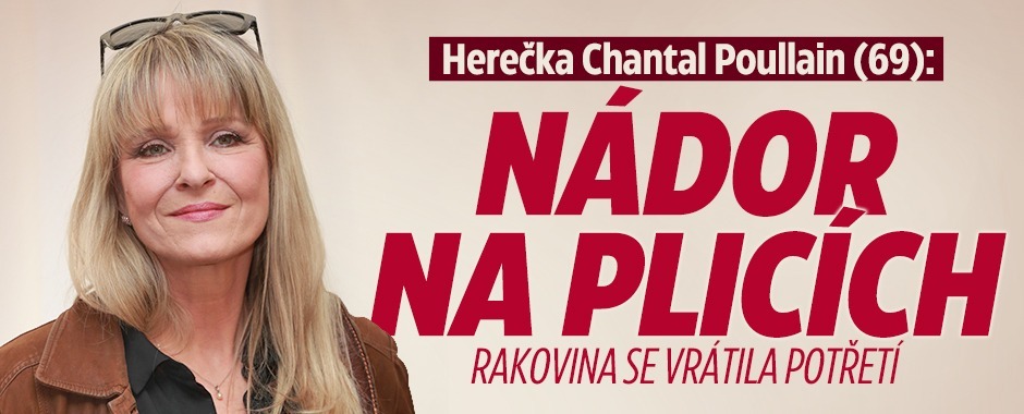Banner ke žhavému tématu: Chantal Poullain (69): Nádor na ...