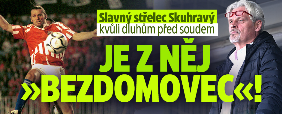 Banner ke žhavému tématu: Skuhravý kvůli dluhům před soudem: Je z ...