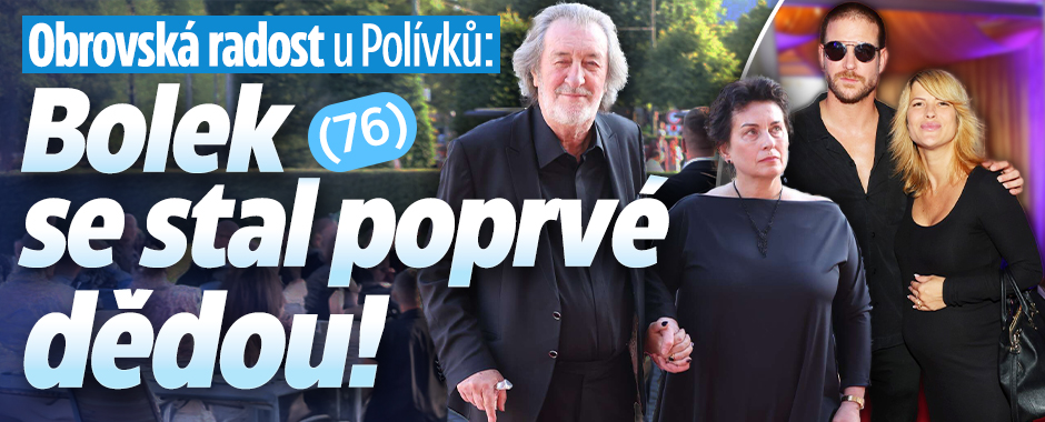 Banner ke žhavému tématu: Obrovská radost u Polívků: Bolek (76) ...
