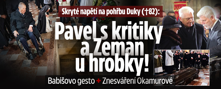 Banner ke žhavému tématu: Napětí na pohřbu Duky: Pavel, Zeman, ...
