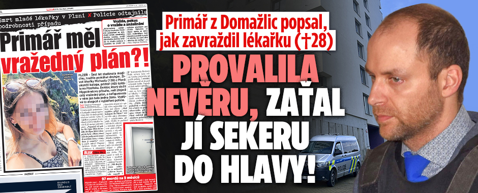 Primář popsal vraždu: Provalila nevěru, dostala sekerou!