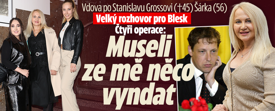 Banner ke žhavému tématu: Vdova po Stanislavu Grossovi (†45) ...